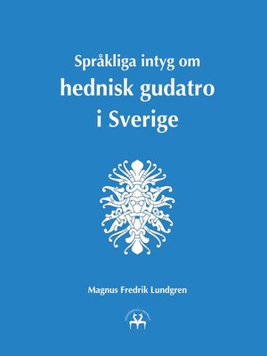 cover image of Språkliga intyg om hednisk gudatro i Sverige